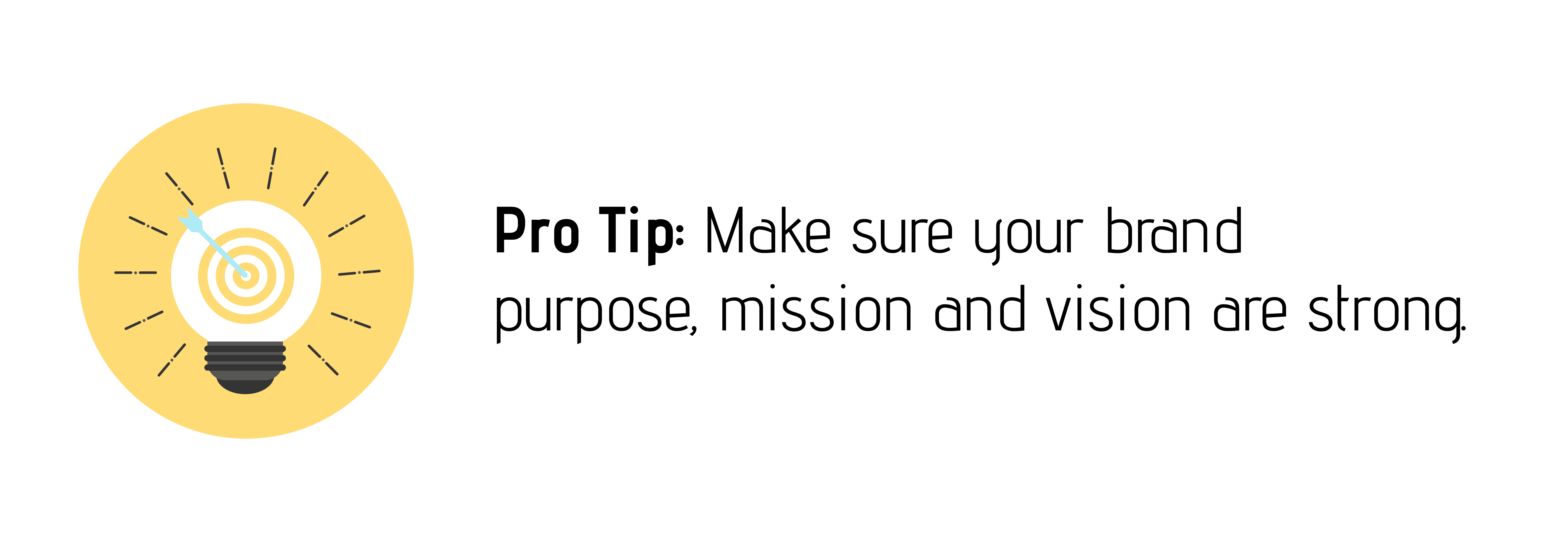 The purpose of your brand ties together the value you provide with a stronger meaning behind it