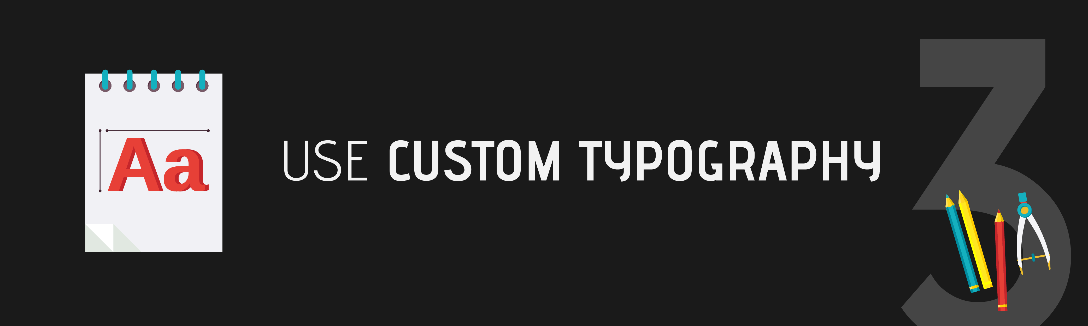 Step 3: Use Custom Typography