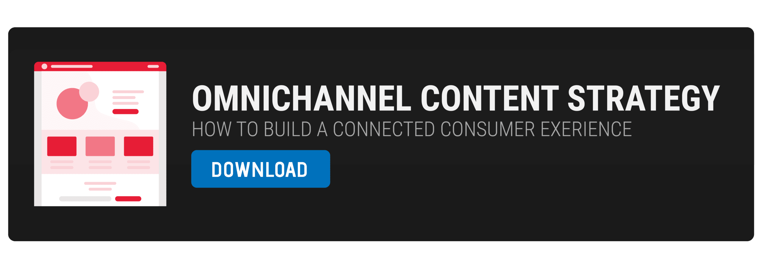 Download The Omnichannel Content Strategy Guide.