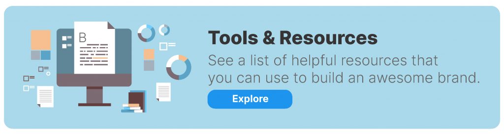 Useful Tools and Resourcs to help you build a brand.