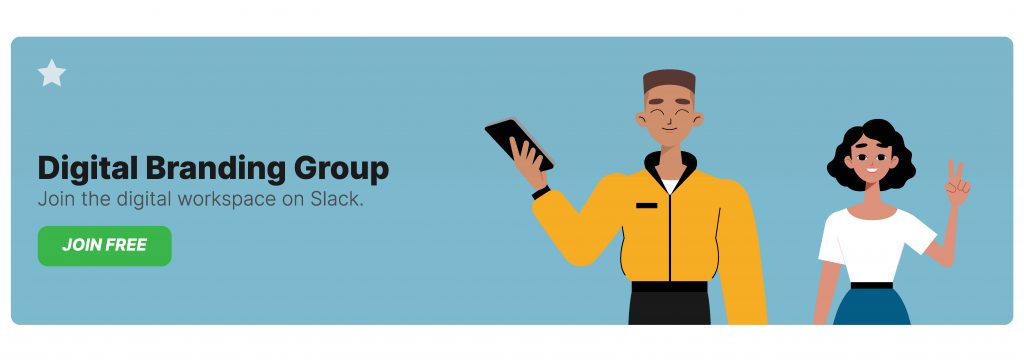 The digital branding group is a digital workspace on Slack where community members can come together and discuss branding, marketing, content and strategy. Banner with join button.
